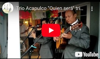 Trio Acapulco "Quien ser" trio en Fontana CA